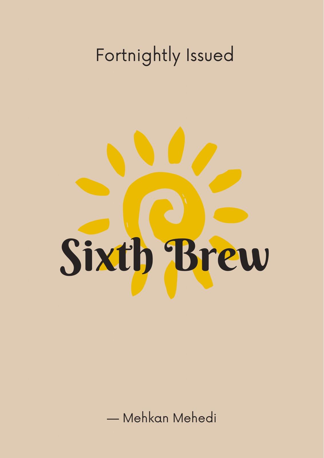 Sixth Brew