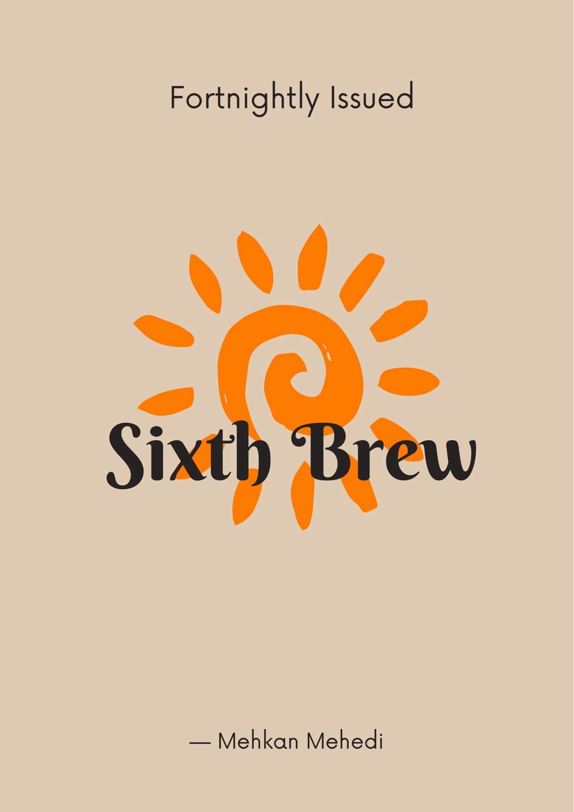 Sixth Brew