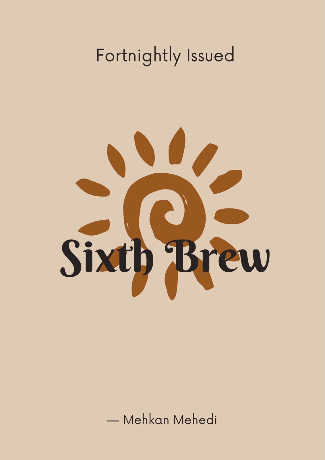 Sixth Brew
